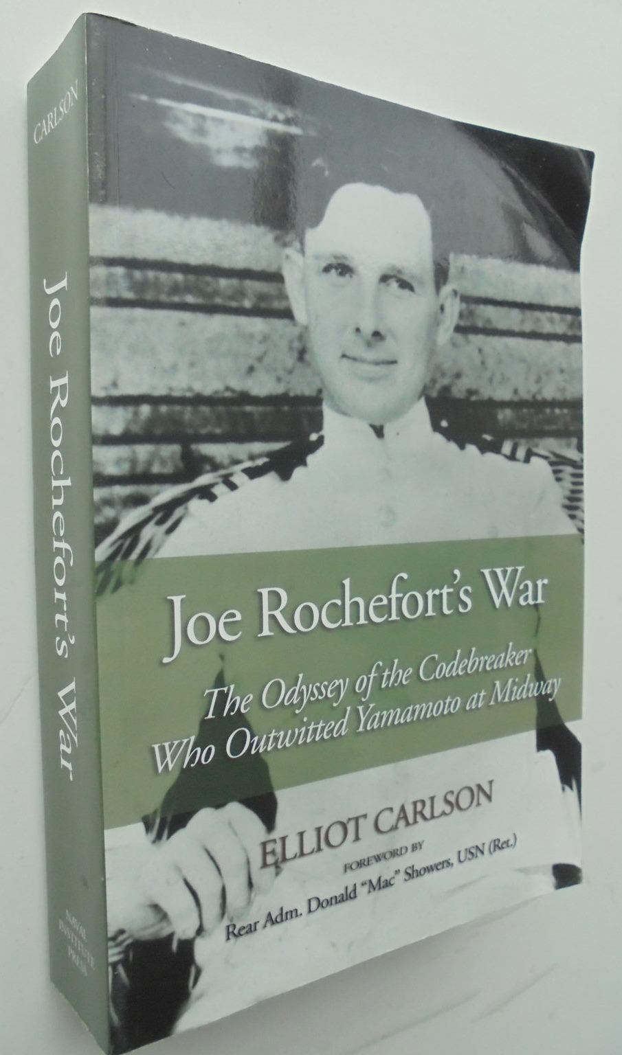 Joe Rochefort's War: The Odyssey of the Codebreaker Who Outwitted Yamamoto at Midway