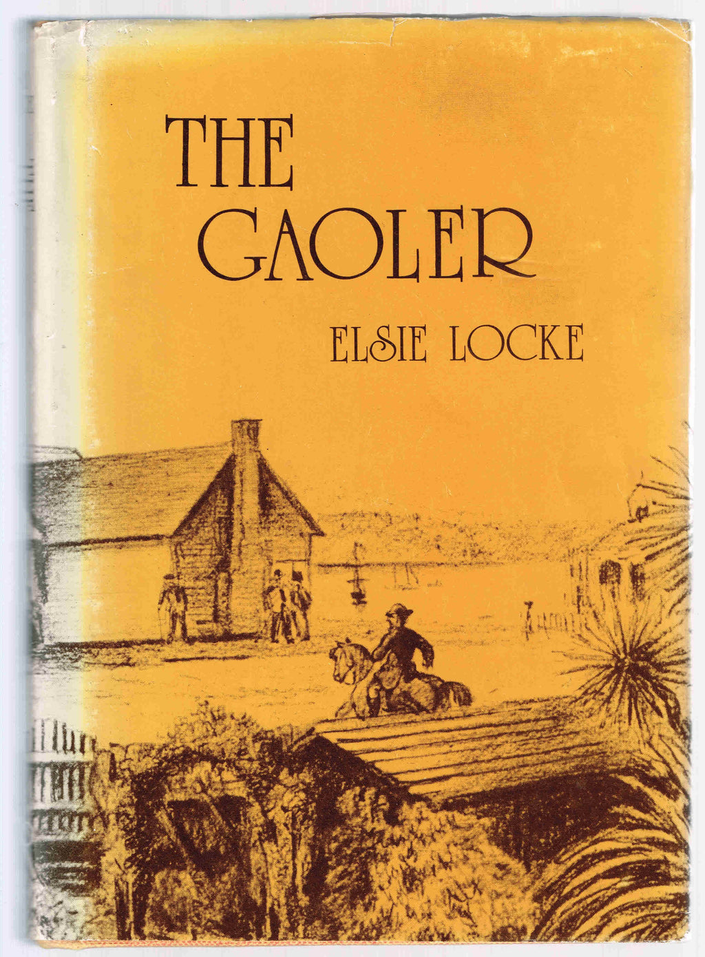 The Gaoler - By Elsie Locke. [Signed First Edition]