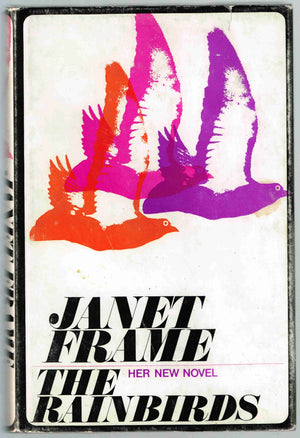 The Rainbirds - by Janet Frame. [First Edition]