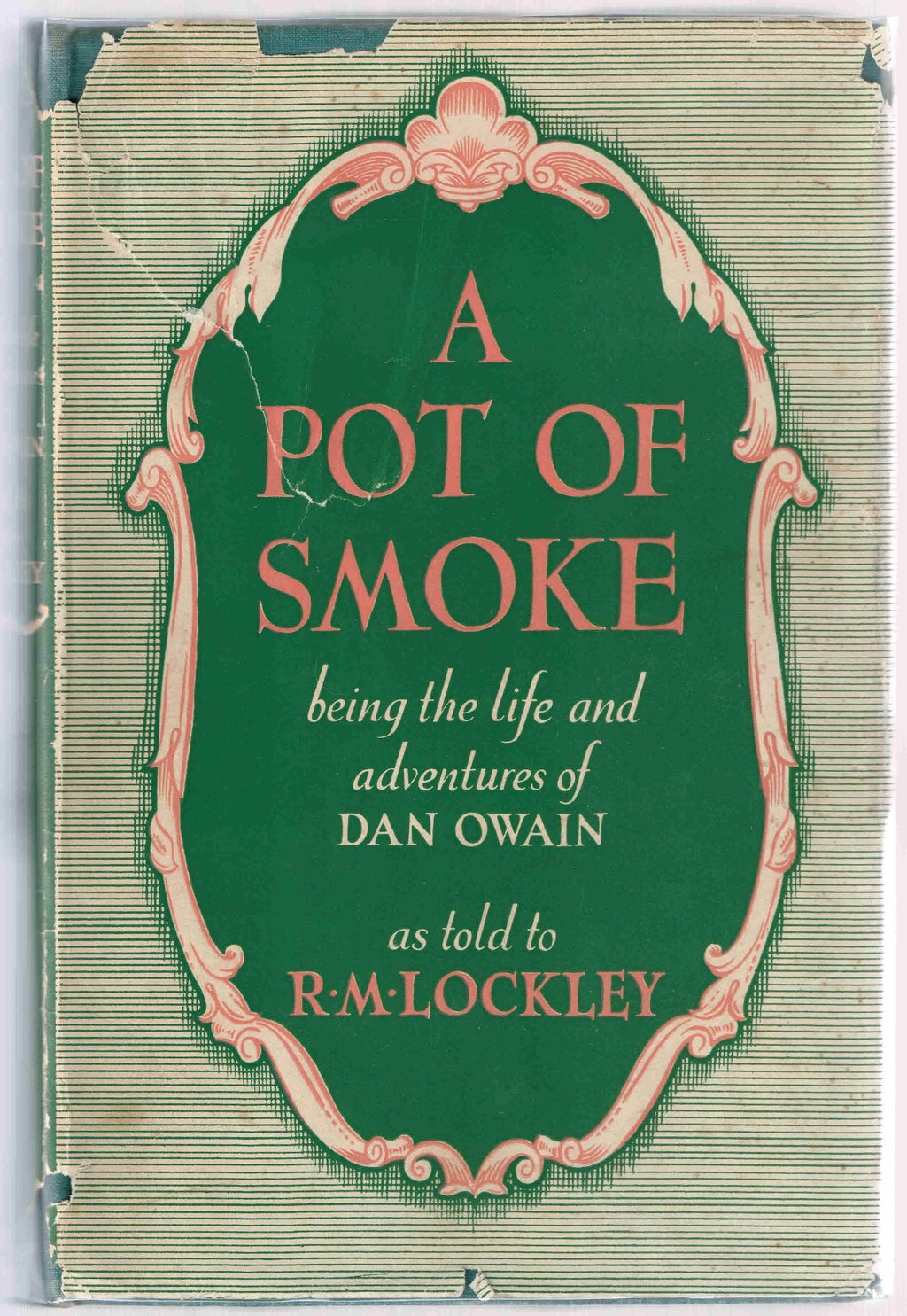 A Pot of Smoke By: Being the Life and Adventures of Dan Owain - R.M.Lockley. [First Editon]