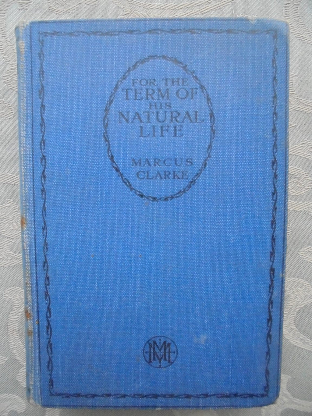 For the Term of His Natural Life by Marcus Clarke