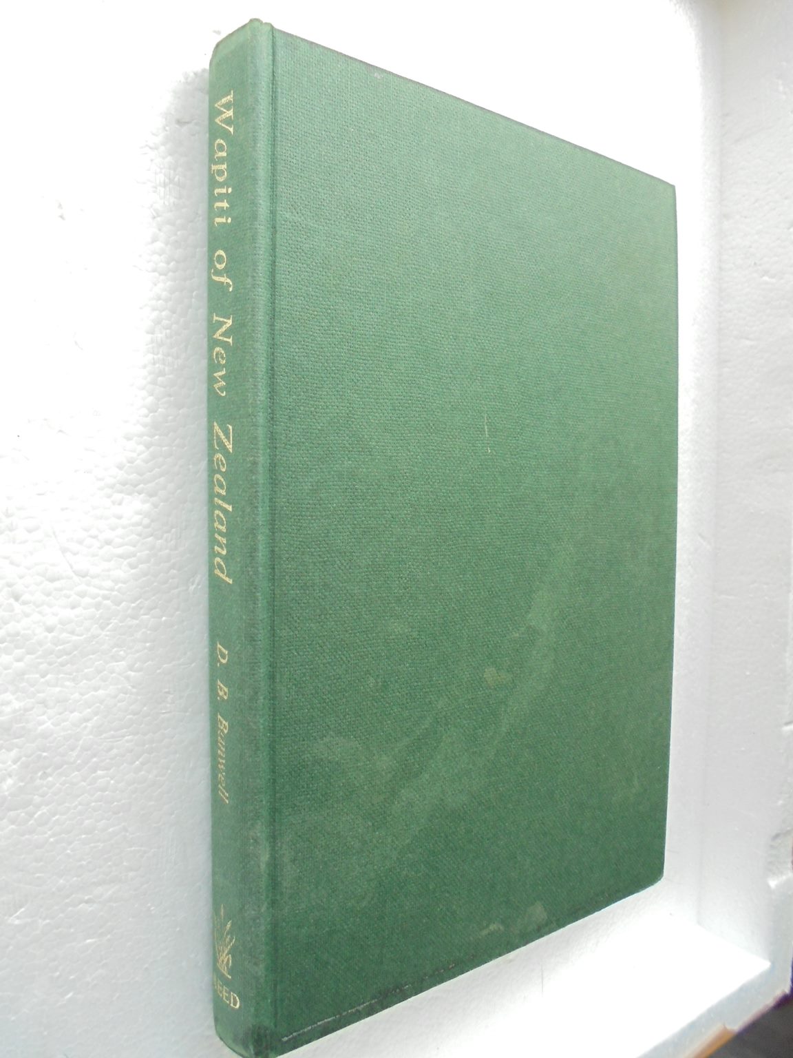 Wapiti in New Zealand. The Story of the Fiordland Herd by D. Bruce Banwell. [SIGNED FIRST EDITION]