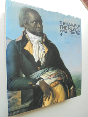 The Image of the Black in Western Art, Vol. 4: From the American Revolution to World War I. In 2 books. part 1 & 2. by Hugh Honour.