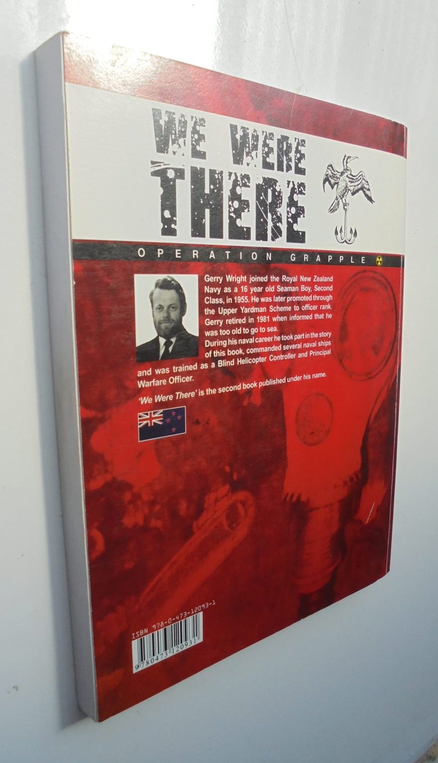 SIGNED. We Were There: Operation Grapple.NZ's Involvement in nuclear testing.