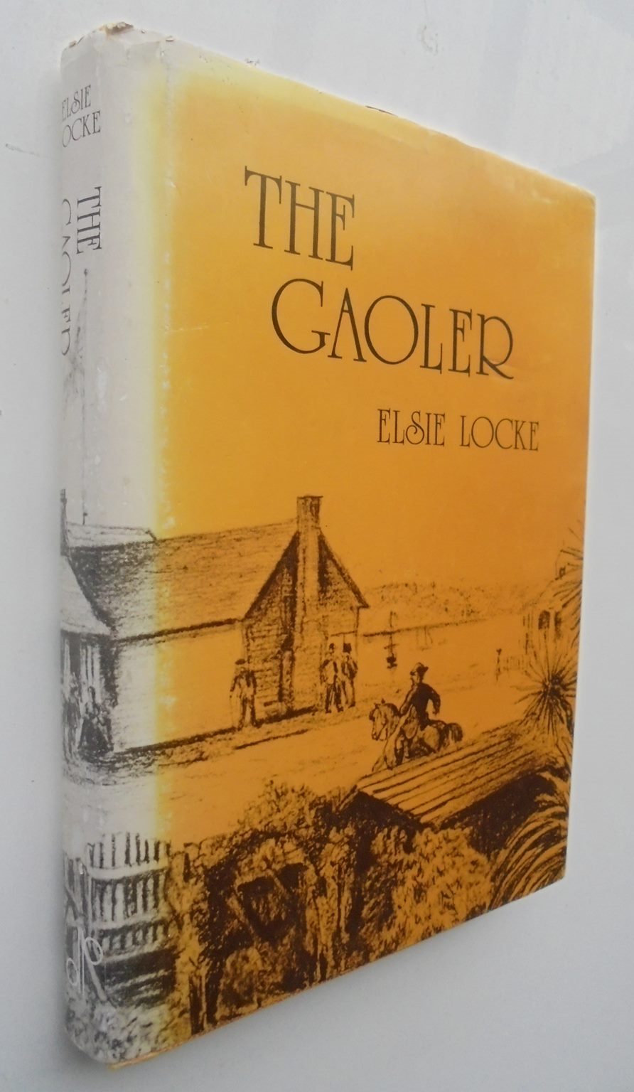 The Gaoler - By Elsie Locke. [Signed First Edition]