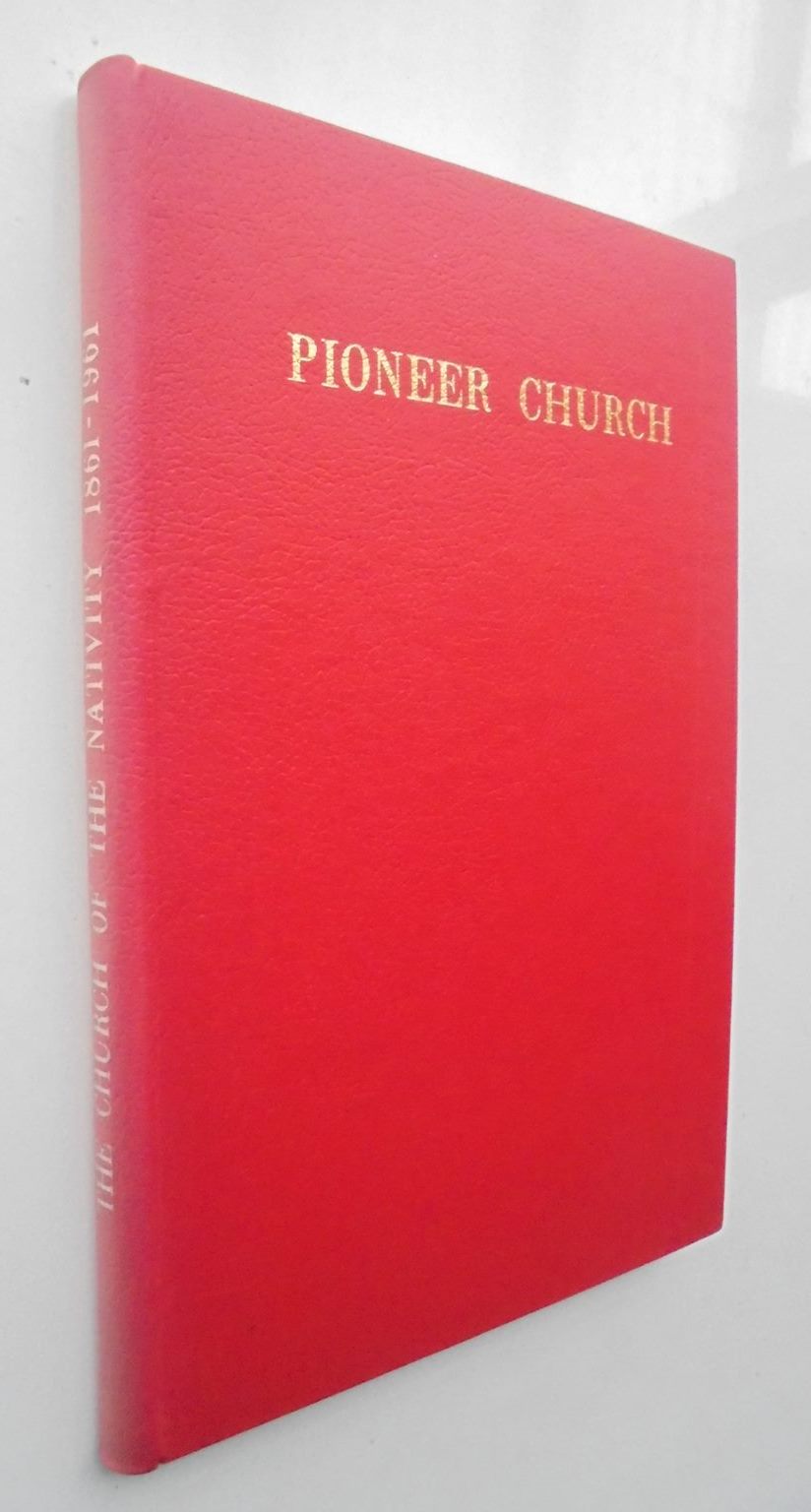 SIGNED. Pioneer Church : History of the Church of the Nativity, Blenheim