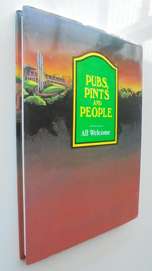 Pubs, Pints and People, 50 Years of the Invercargill Licensing Trust by C.A Lind