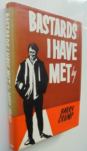 Bastards I have Met - By Barry Crump. [SIGNED)
