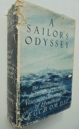 A Sailor's Odyssey. Admiral of the Fleet Viscount Cunningham. First Edition