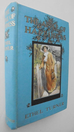 The Apple of Happiness. (1911) By Ethel Turner
