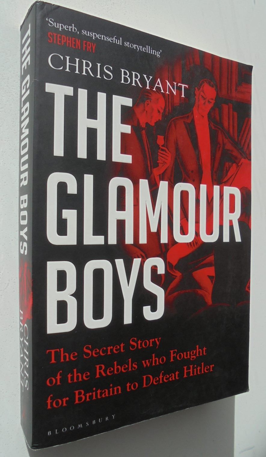 The Glamour Boys. The Rebels who Fought for Britain against Hitler.