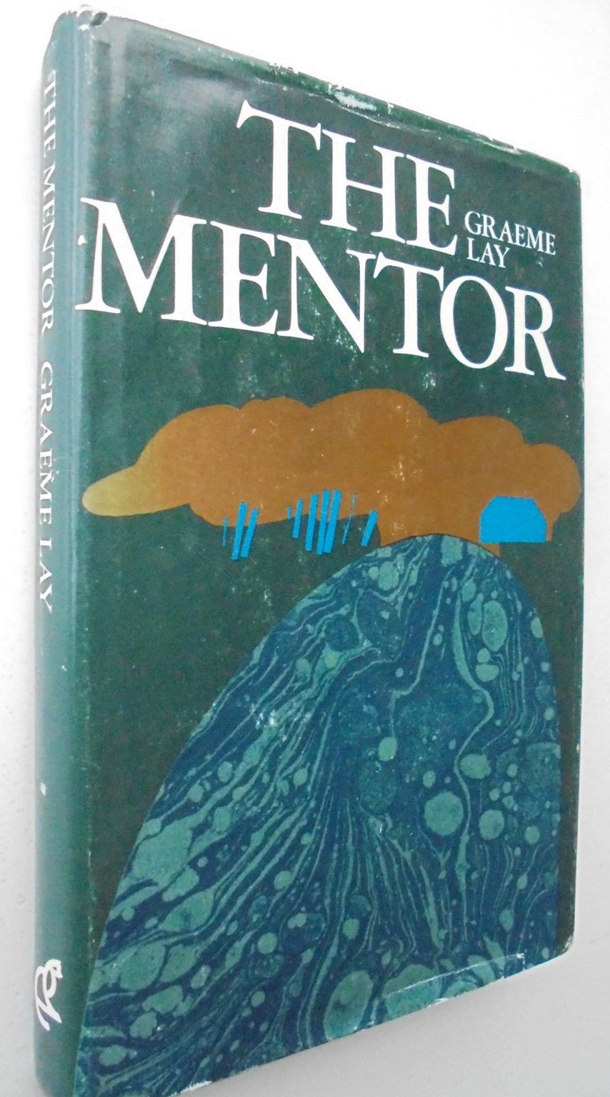 SIGNED. The Mentor. FIRST EDITION HARDBACK by Graeme Lay