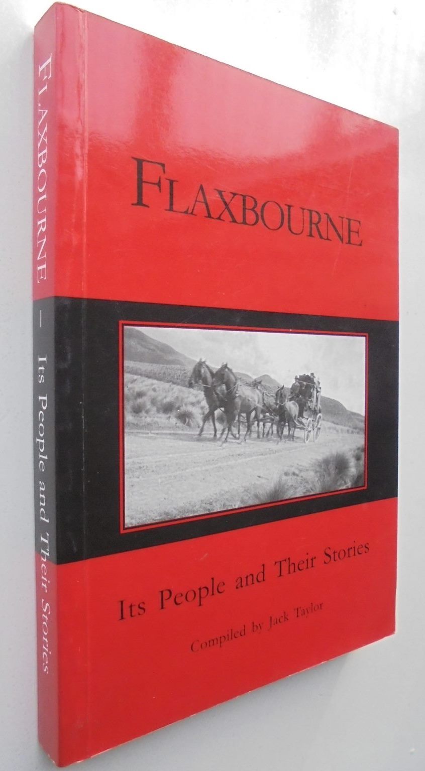 Flaxbourne: Its People and Their Stories by Jack Taylor. SIGNED