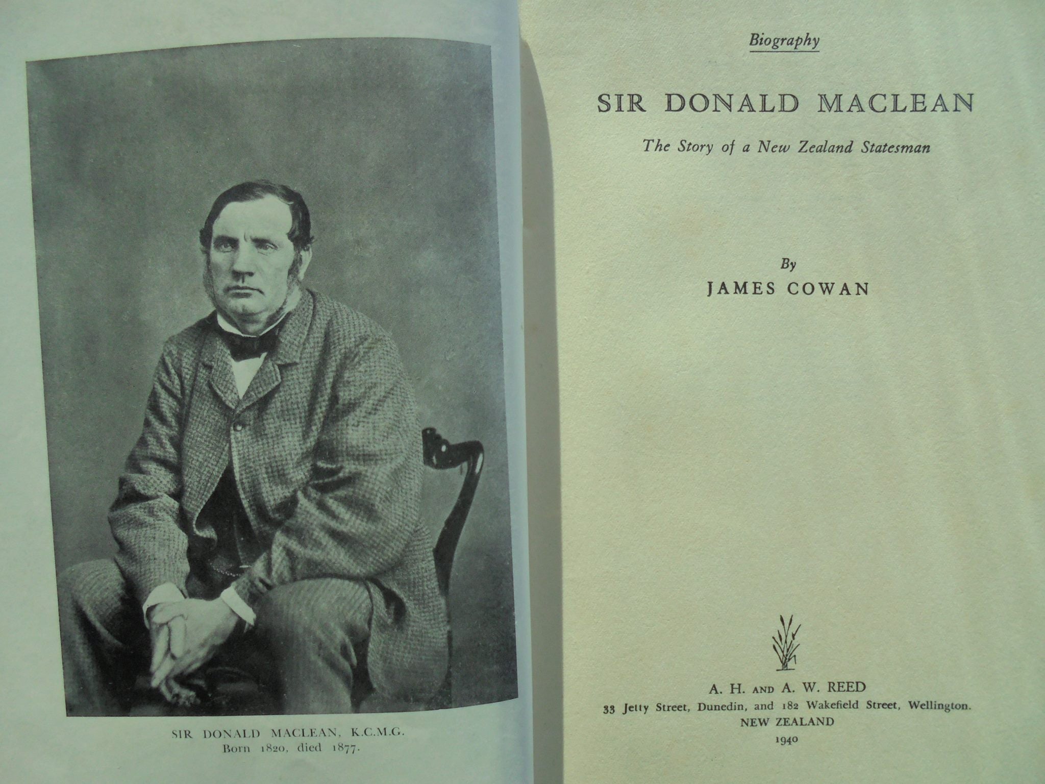 Sir Donald MacLean: The Story of a New Zealand Statesman. SIGNED FIRST EDITION