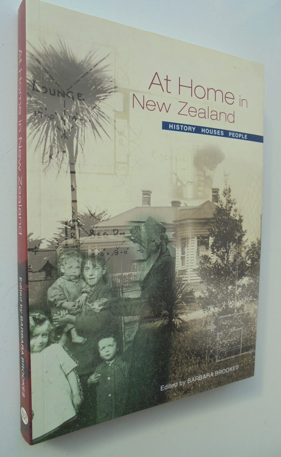 At Home in New Zealand - Houses, History, People By Barbara Brookes. SIGNED