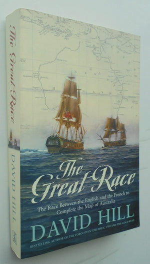 The Great Race. To chart the map of Australia. By David Hill