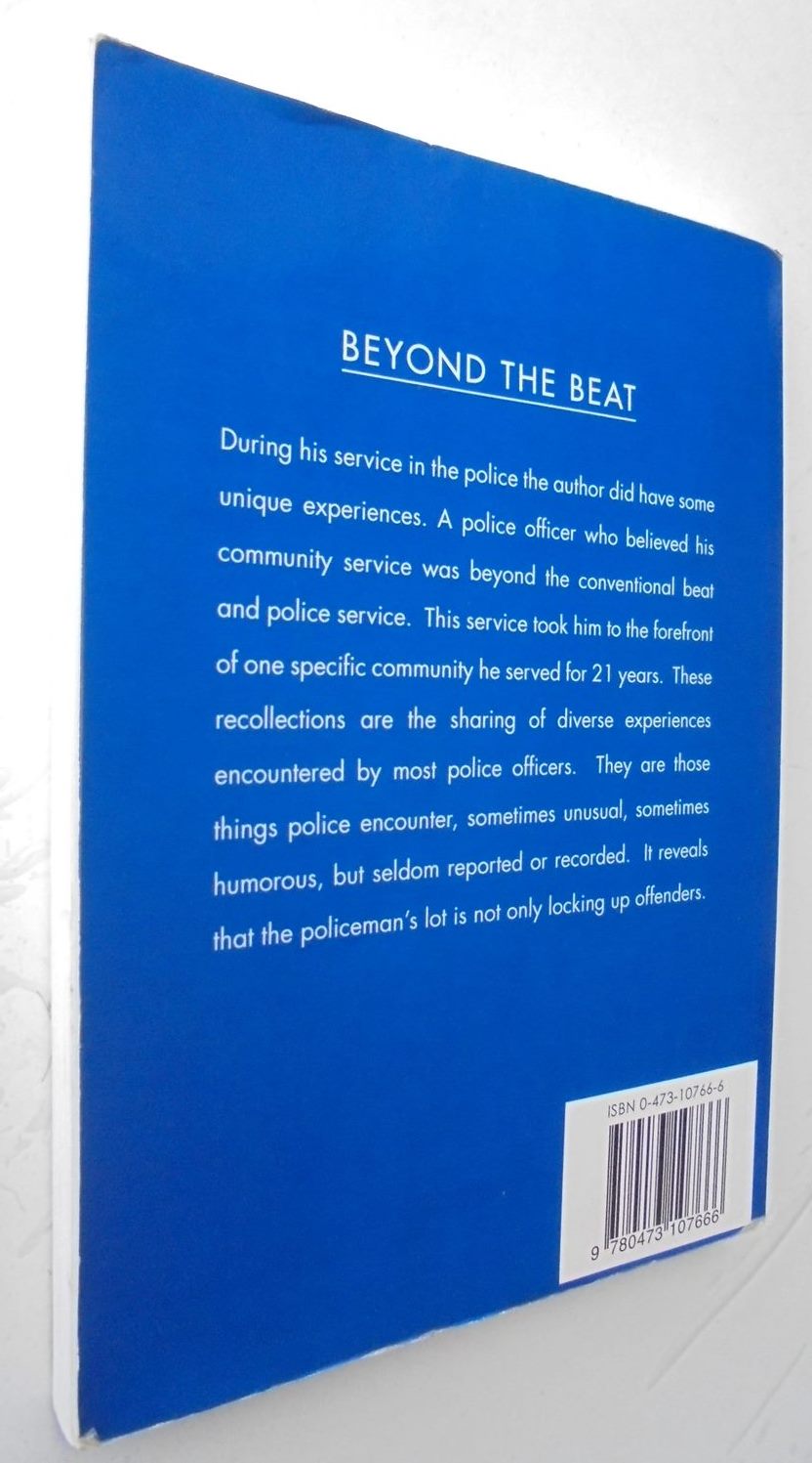 Beyond the Beat. Recollections of a retired Police Officer & politician