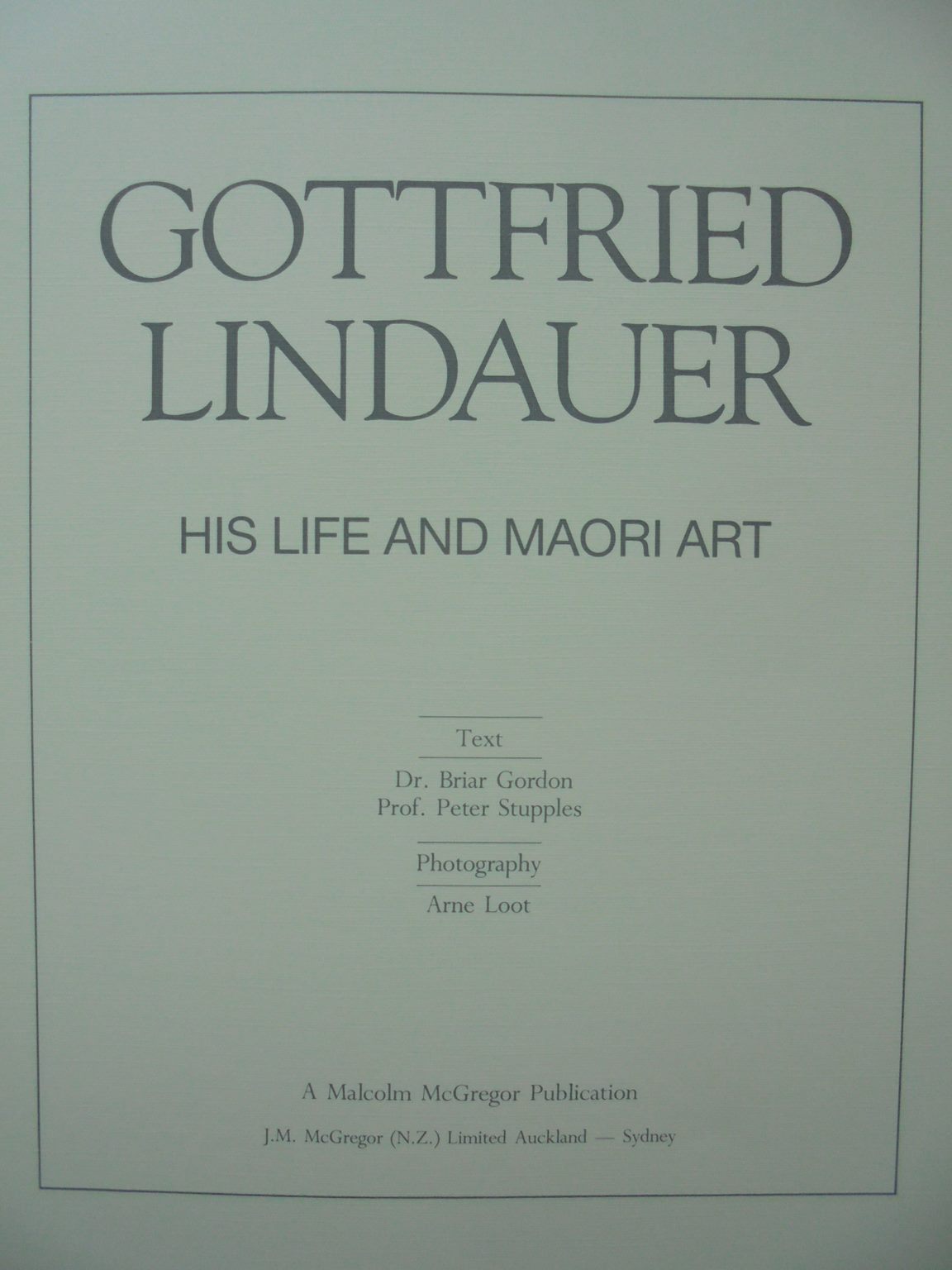 Gottfried Lindauer: His Life and Maori Art