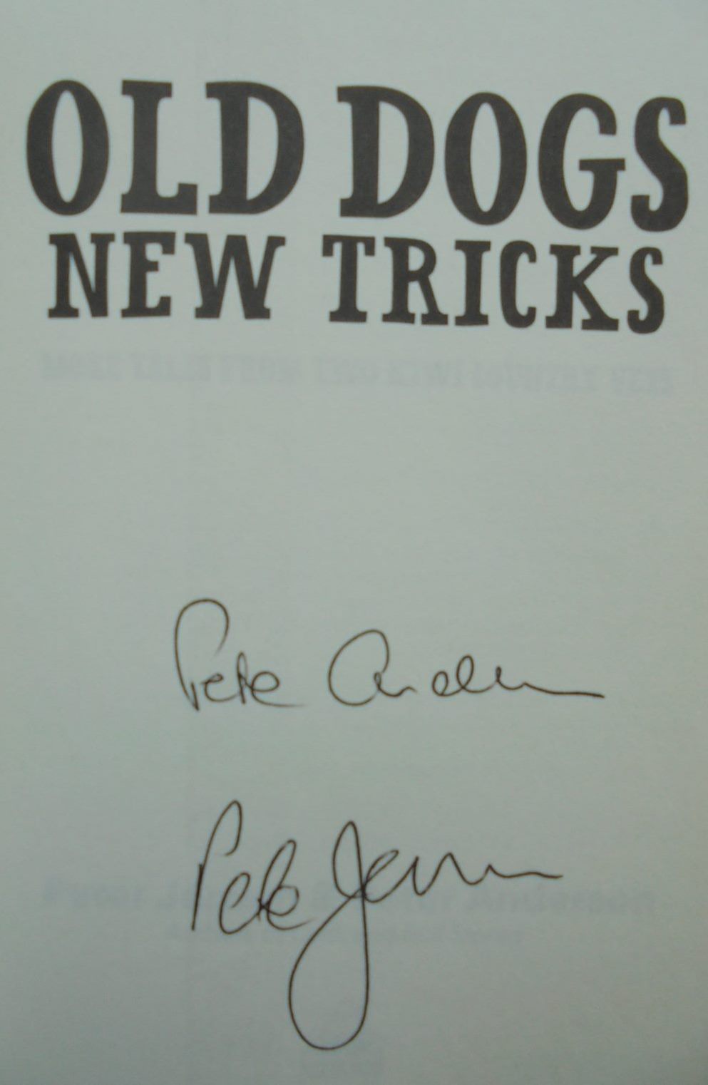 Old Dogs New Tricks. By Peter Jerram and Peter Anderson. SIGNED by both authors.