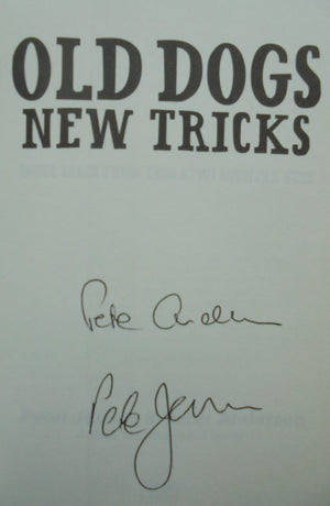 Old Dogs New Tricks. By Peter Jerram and Peter Anderson. SIGNED by both authors.