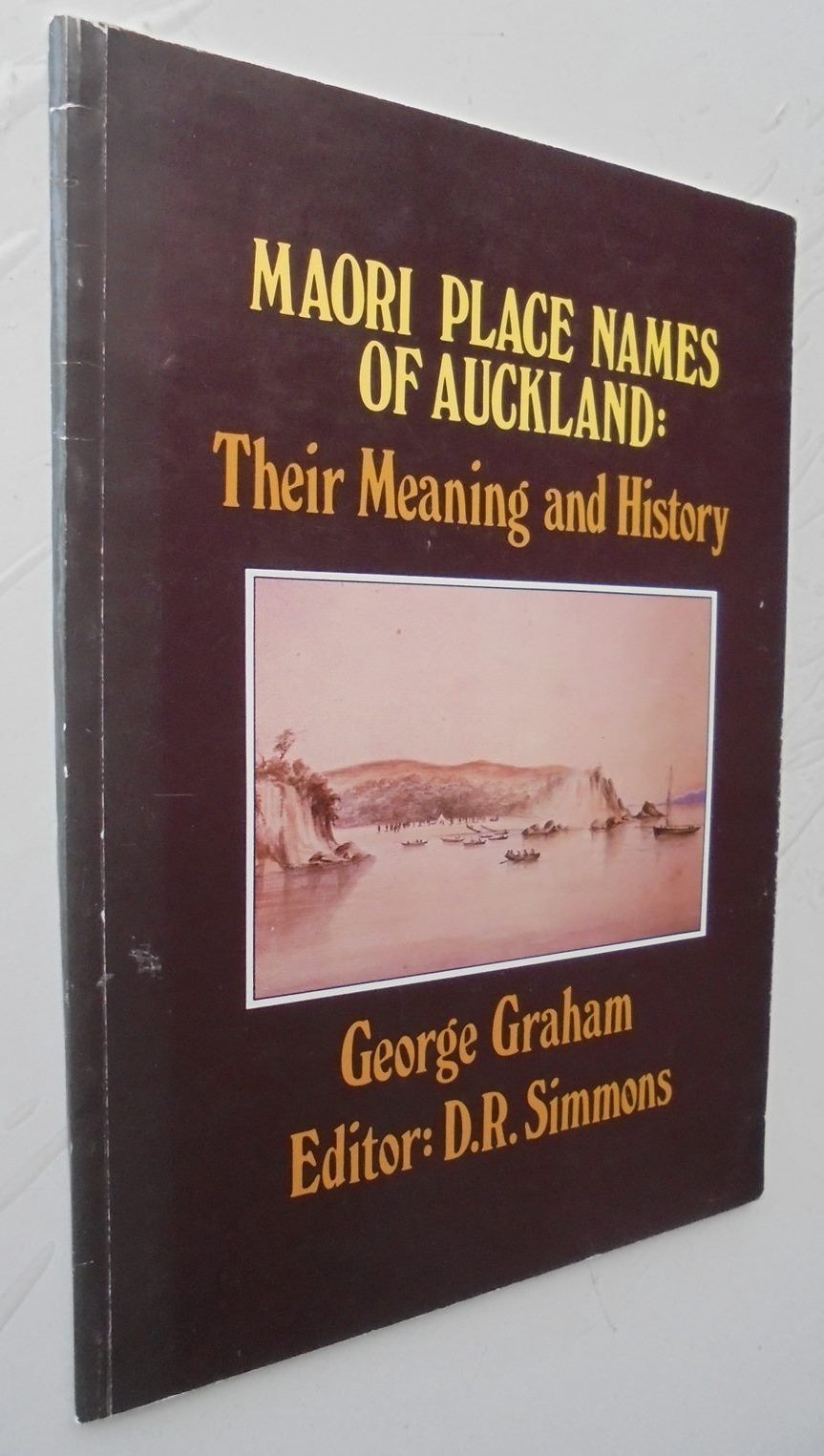 Maori Place Names of Auckland - Their Meaning and History