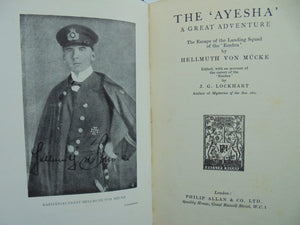 The 'Ayesha'. A Great Adventure. The Escape of the Landing Squad of the 'Emden'