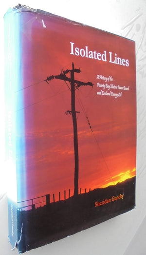 Isolated Lines: A History of the Poverty Bay Electric Power Board and Eastland.