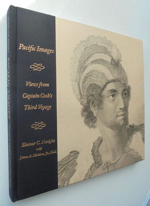 Pacific Images: Views from Captain Cook's Third Voyage. By Eleanor C. Nordyke, James A. Mattison. SCARCE.