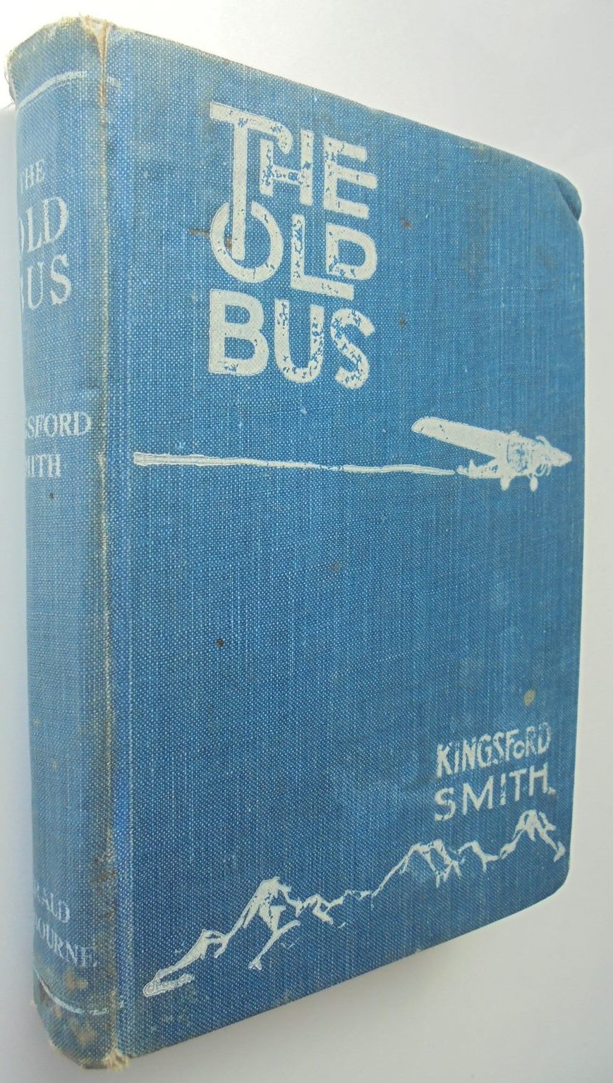 The Old Bus. (1932 First Edition). By Sir Charles Kingsford Smith