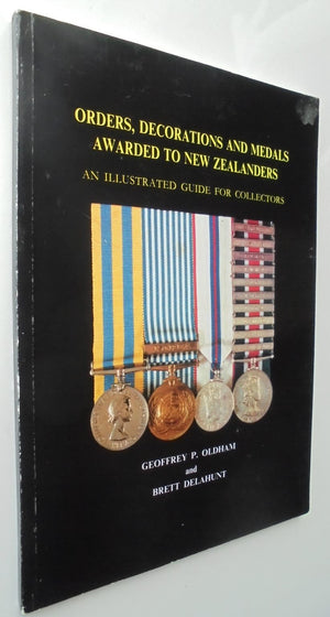 Orders, decorations, and medals awarded to New Zealanders. An illustrated guide