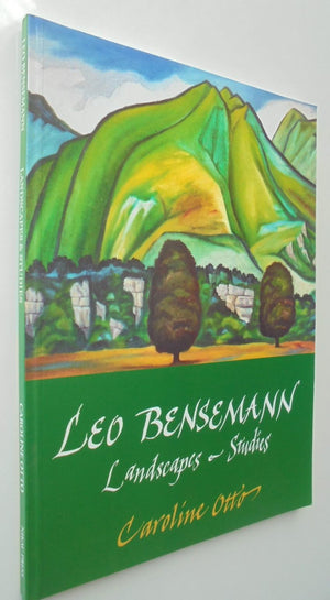 Leo Bensemann Landscapes and Studies By Caroline Otto