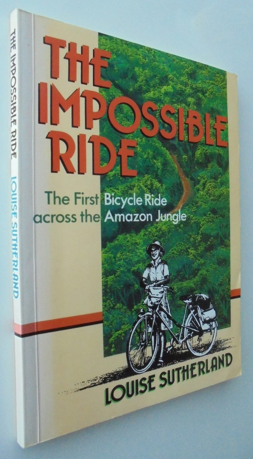 The Impossible Ride. 1st bicycle ride across the Amazon jungle. SIGNED + letter