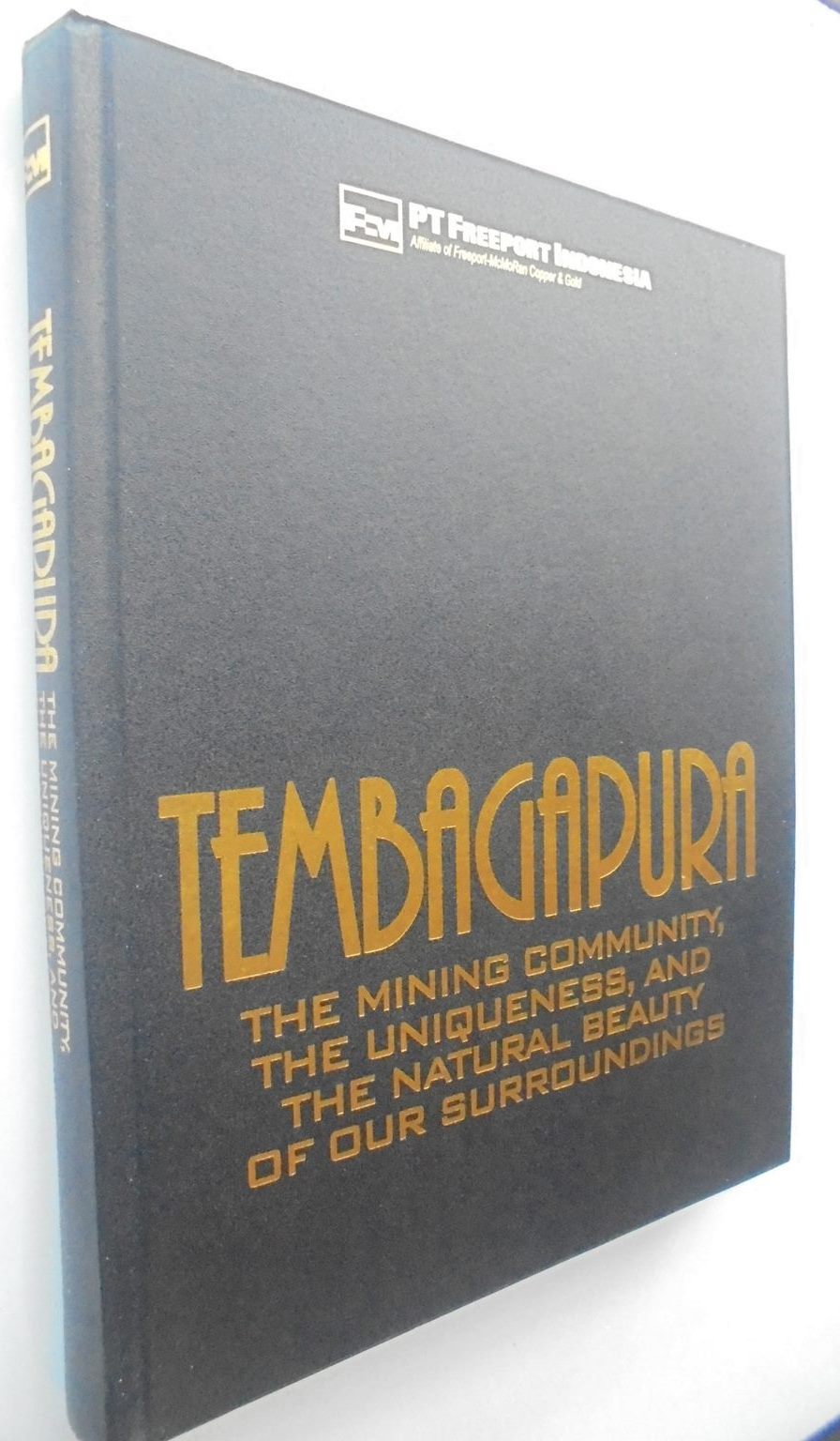 "Tembagapura : The mining community , the uniqueness and the natural beauty of our surroundings". PT Freeport Indonesia, 2011.