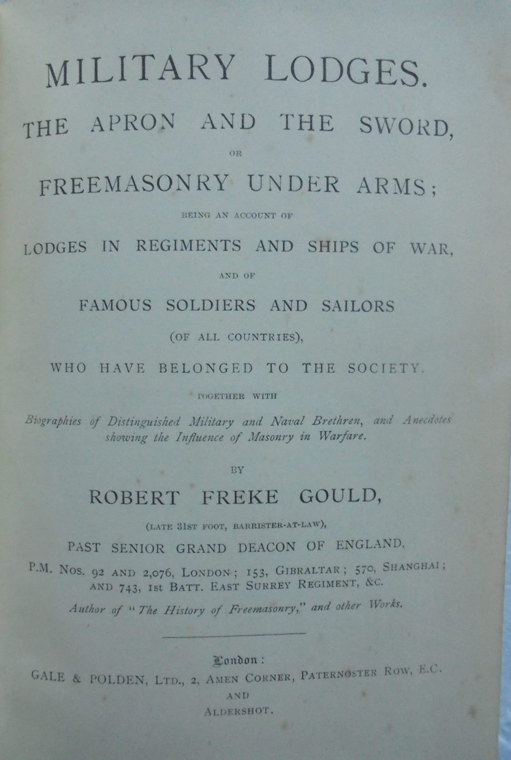 Military Lodges 1732-1899 By Robert Freke Gould. First Edition 1899