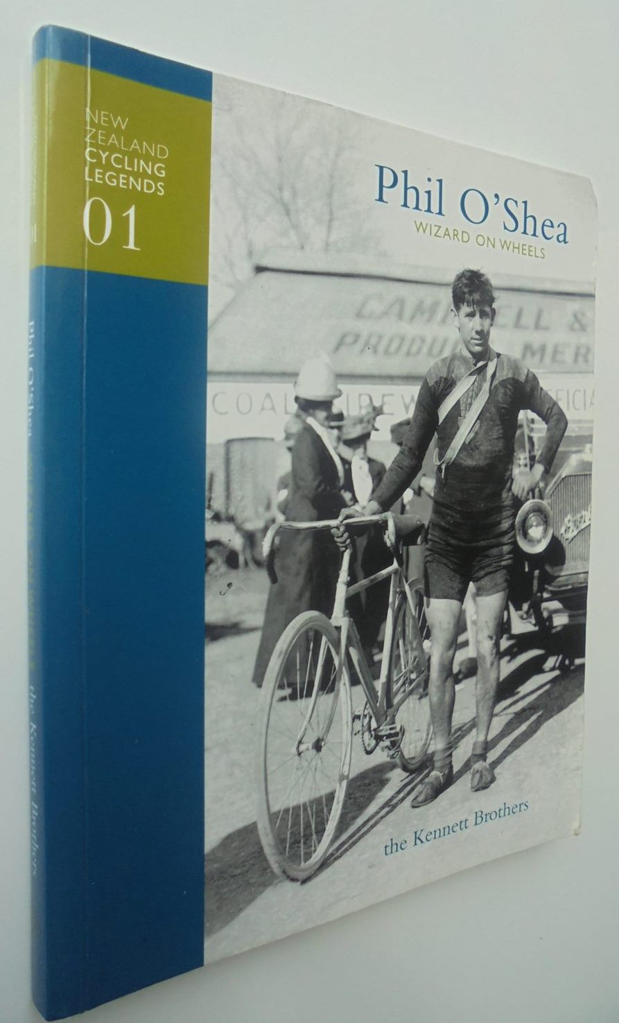 Phil O'Shea Wizard on Wheels (New Zealand Cycling Legends) By Jonathan Kennett, Bronwen Wall