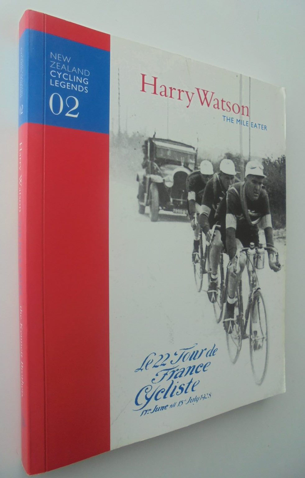 Harry Watson The Mile Eater (New Zealand Cycling Legends) By Jonathan Kennett, Bronwen Wall, Ian Grey