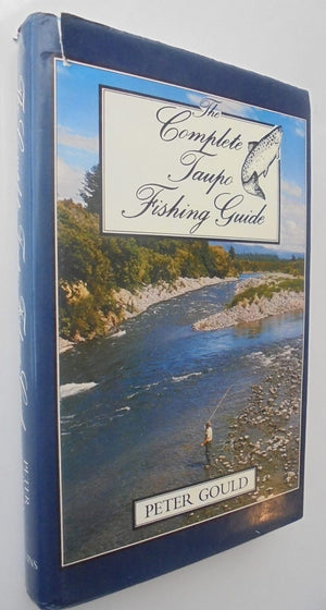 The complete Taupo fishing guide by Gould, Peter