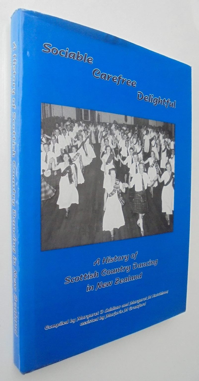 A History of Scottish Country Dancing in New Zealand: Sociable, Carefree, Delightful