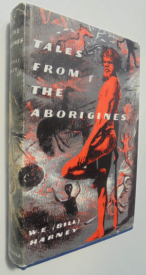 Tales From the Aborigines. SIGNED by W E (Bill) Harney