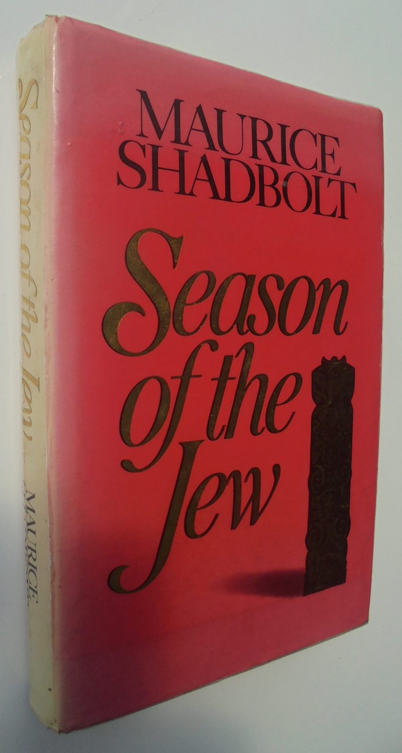 Season of the Jew By Maurice Shadbolt.