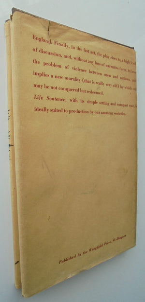 Life sentence: A New Zealand play in three acts By Howard Wadman. (Wadman, Howard Douglas, 1907-1983). SIGNED & DATED BY AUTHOR, also signed by previous owner (Mary Anderson).