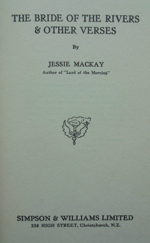 The Bride of the Rivers & Other Verses By Jessie Mackay.