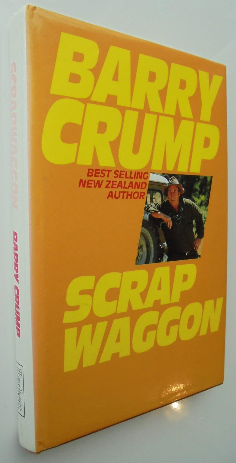 Scrapwaggon By Barry Crump. First Beckett Edition (1985) VERY SCARCE.