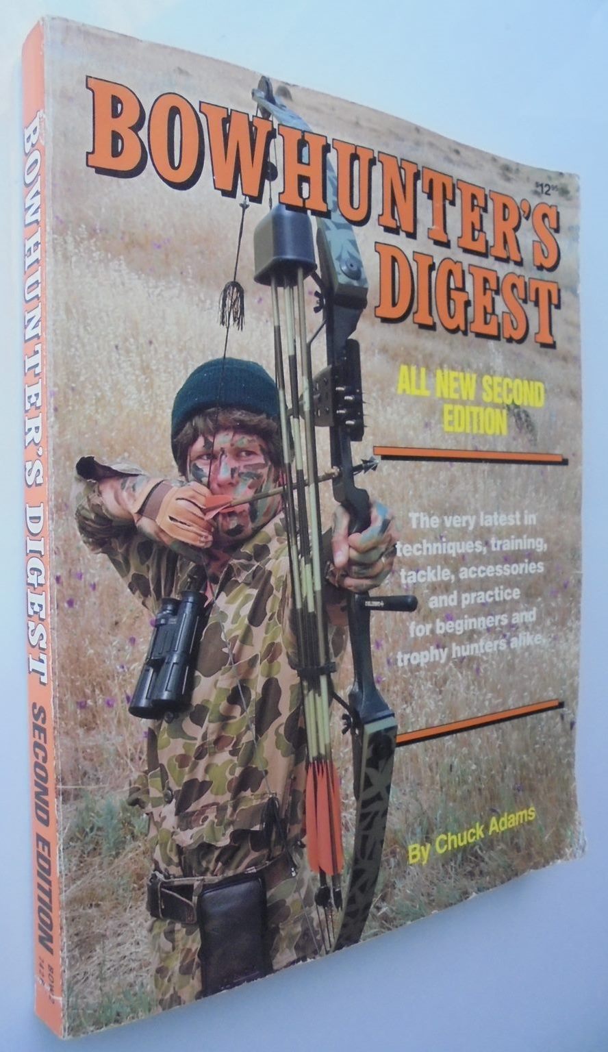 Bowhunter's Digest. By Chuck Adams. All new second edition