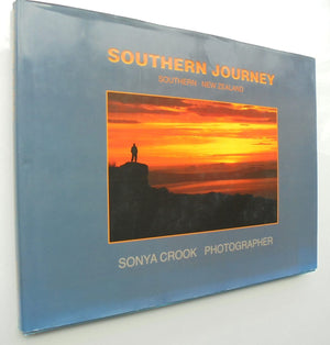 Southern Journey: Southern New Zealand. SIGNED BY PHOTOGRAPHER SONYA CROOK.