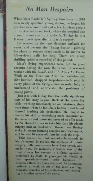 No Man Despairs The Story Of Matthew Banks , Plastic Surgeon. By Alan Mitchell.