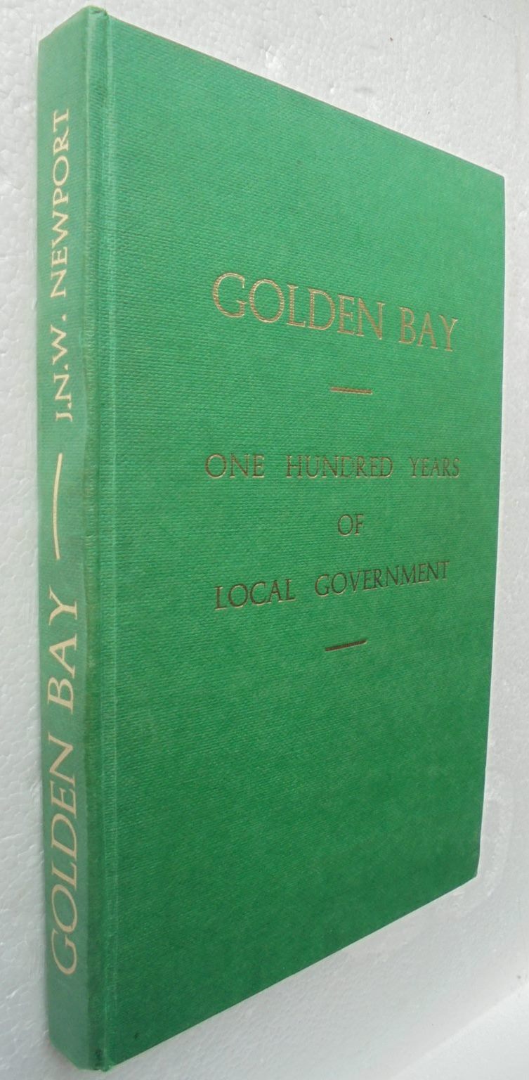 SIGNED. Golden Bay by J.N.W. Newport. 100 Years of Local Government.