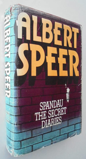 Spandau. The Secret Diaries By Albert Speer.