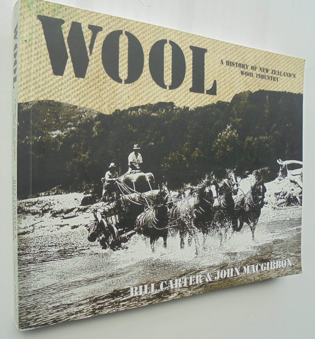 Wool: A History of New Zealand's Wool Industry. By Bill Carter & John MacGibbon.