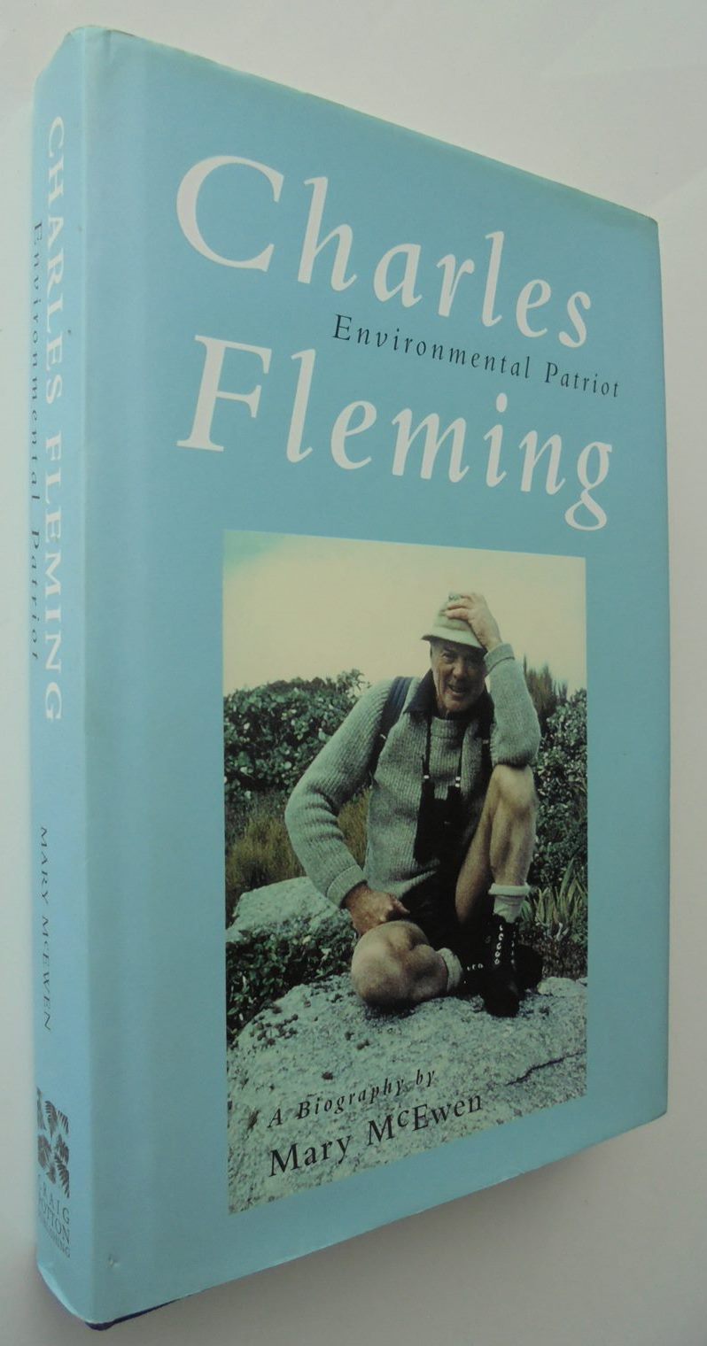 Charles Fleming, Environmental Patriot. Hardback. by Mary McEwen.